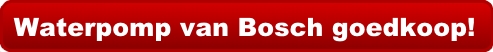 Bosch waterpomp goedkoop