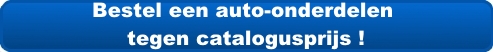 Bestel een auto-onderdelen tegen catalogusprijs