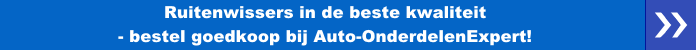 Ruitenwissers in de beste kwaliteit - bestel goedkoop bij Auto-OnderdelenExpert