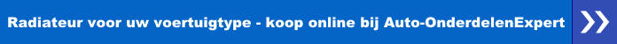 Radiateur voor uw voertuigtype - koop online bij Auto-OnderdelenExpert