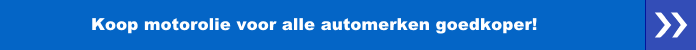 Koop motorolie voor alle automerken goedkoper